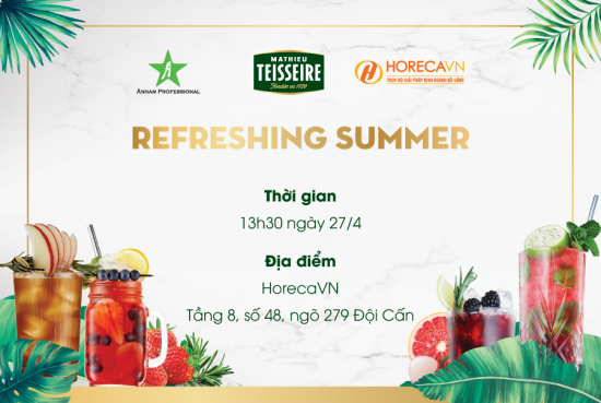 Sự kiện REFRESHING SUMMER - Thương hiệu syrup Pháp Teisseire phối hợp cùng HorecaVN đồng tổ chức tại Hà Nội