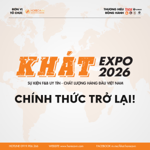 KHÁT EXPO 2026 - SỰ KIỆN F&B UY TÍN - CHẤT LƯỢNG HÀNG ĐẦU VIỆT NAM